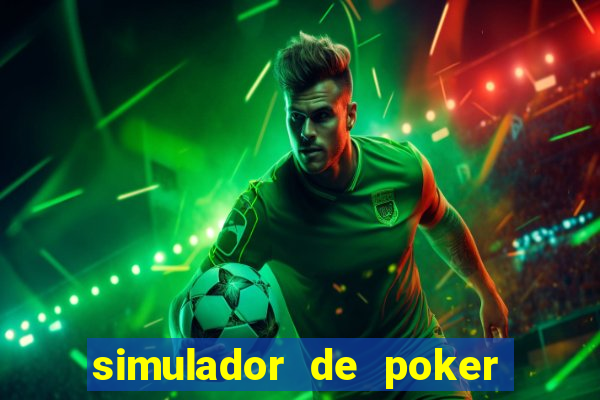 simulador de poker texas holdem gratis